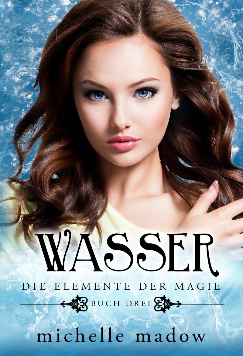 Wasser – Die Elemente der Magie | Von Morgen Verlag