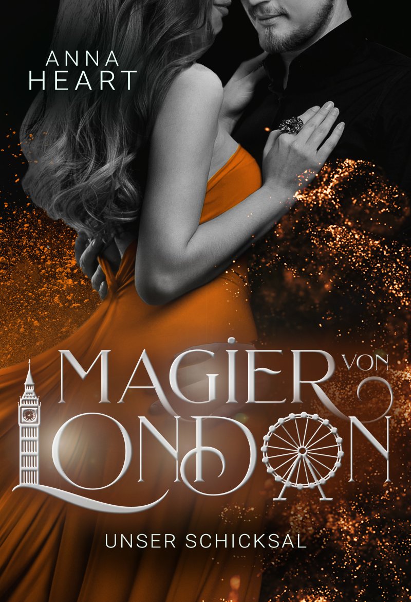 Magier von London: Unser Schicksal | Von Morgen Verlag